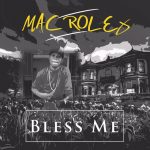 MUSIC: Mac Rolez – Bless Me