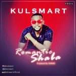 MUSIC: Kulsmart Romantic Shaba (Prod. by Mr Emmie)
