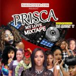 MIXTAPE: Dj Jazzy T – Prisca My Love Mix