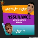 MUSIC: LeksykayBeat Ft Davido – Assurance ( ShakuShaku Remix)