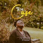 MUSIC: Teni – Case (prod. Jaysynths Beatz)