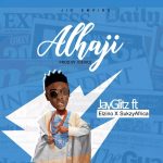 MUSIC: Jayglitz X Elzino X SukzyAfrica – Alhaji