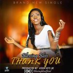 MUSIC: Blessing Bliss – Thank You