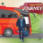 MUSIC: Harrysong – Journey (prod. Del B)