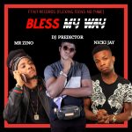 MUSIC: DJ Predictor Ft. Nicki Jay & Mr Zino – Bless My Way
