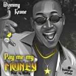 MUSIC: Dammy Krane – Pay Me My Money