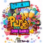 MUSIC: Ranking Ft Zcee Bankz – Party