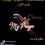 MUSIC: Olumzy – My Prayer