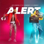 MUSIC: The General ft DJ Enimoney x Slymkrez – Alert