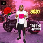 MUSIC: Sikido – Think Of You (Prod By MaCtones)