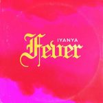 MUSIC: Iyanya – Fever (Prod. Tuzi)