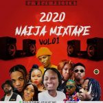 MIXTAPE: Dj Woju – Naija Mixtape 2020 [Vol 1]