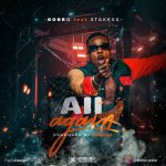 [Audio + Video] Bobbo Esko – All Again (Feat. Stakexx)