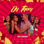 MUSIC: Rich Brain  – On Them