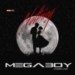 MUSIC: Megaboy – Nothing