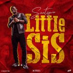 MUSIC: Santywa – Little Sis