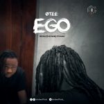 VIDEO & AUDIO: Otee – Ego