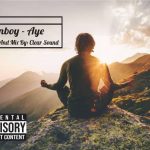 MUSIC: Zionboy – Aye