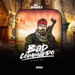 MUSIC: Snopex – Bad Commando