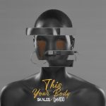 MUSIC: Skales – This Your Body Ft. Davido