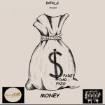 MUSIC: Spade Dar Pyzo – Money