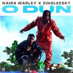 MUSIC: Naira Marley ft. Zinoleesky – O’dun
