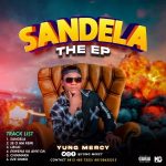 EP: Yung Mercy – Sandela EP