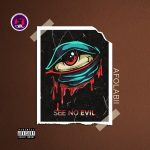 MUSIC: Afolabii – See No Evil | @realafolabii
