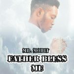 MUSIC: Mr. Mohit — Father Bless Me