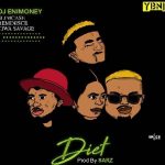 MUSIC: DJ Enimoney – Diet Ft. Reminisce X Tiwa Savage X Slimcase