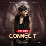 MUSIC: Terry G Papo – Connect (Prod. by Jay Pizzle)