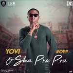 MUSIC: Yovi – Osha Pra Pra