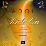 MUSIC: Adol – Ride On (Prod. By Phantom)