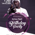 EVENT: POPULAR DJ | BLOGGER @DJDONFLASH SET TO MARK HIS BIRTHDAY IN GRAND STYLE 18TH FEB 2018