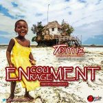 MUSIC: Temiz Da Hiphop Prophet – Encouragement