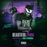 MUSIC: So Jaeded Ft Malega – Beautiful Girl | @jaeded_1