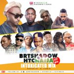 MIXTAPE: BRTSHADOW VS HTCNAIJA – INTOXICATED MIX (DJ VIRGIN)