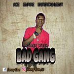 MUSIC: Sammy Kane – Bad Gang