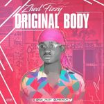 MUSIC: Zhed-Fizzy – Original Body