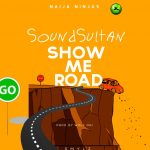 MUSIC+VIDEO: Sound Sultan – Show Me Road