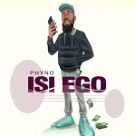 MUSIC: Phyno – Isi Ego