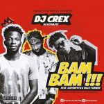 MUSIC: Dj Crex ft Kayswitch & Wale Turner – Bam Bam