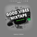 MIXTAPE: Good Vibes Mixtape Vol. 2 (Host by Dj DaFrosh)