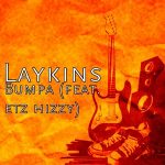 MUSIC: Laykins x Etz hizzy – Bumpa