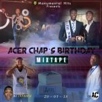 MIXTAPE: DJ LILPRINCE – ACER CHAP.S BIRTHDAY MIXTAPE