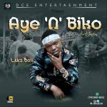 MUSIC: LekzBoii – Aiye n Biko