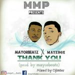 MUSIC: MayorBeatz X Mayedox – Thank You