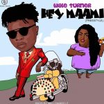 MUSIC: Wale Turner – Hey Maami (Freestyle)