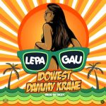 MUSIC: Idowest X Dammy Krane – Lepa Gau (Prod. by Dicey)