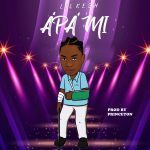 MUSIC: Lil Kesh – Apa Mi (Prod. By Princeton)